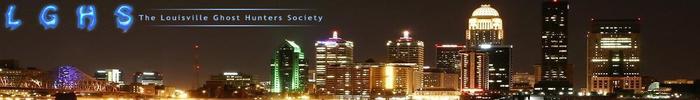 LouisvilleGHS.com - The Louisville Ghost Hunters Society